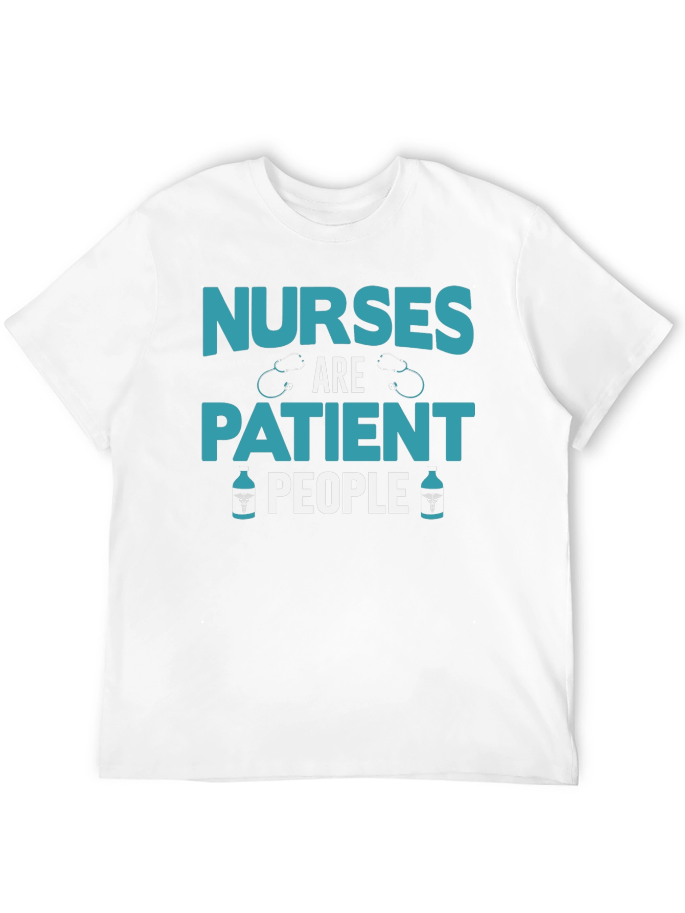 Nurses Are Patient People Graphic Tee