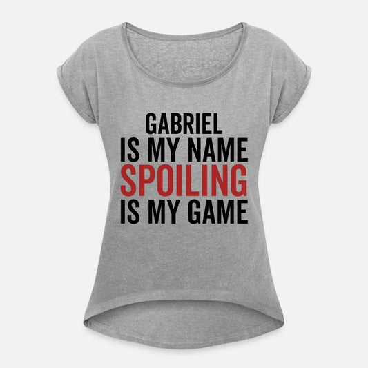 Gabriel is My Name Spoiling is My Game
