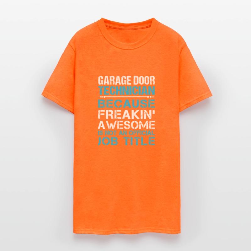 Garage Door Technician T Shirt - Freaking Awesome