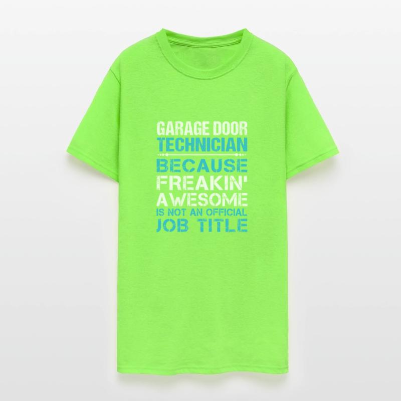 Garage Door Technician T Shirt - Freaking Awesome