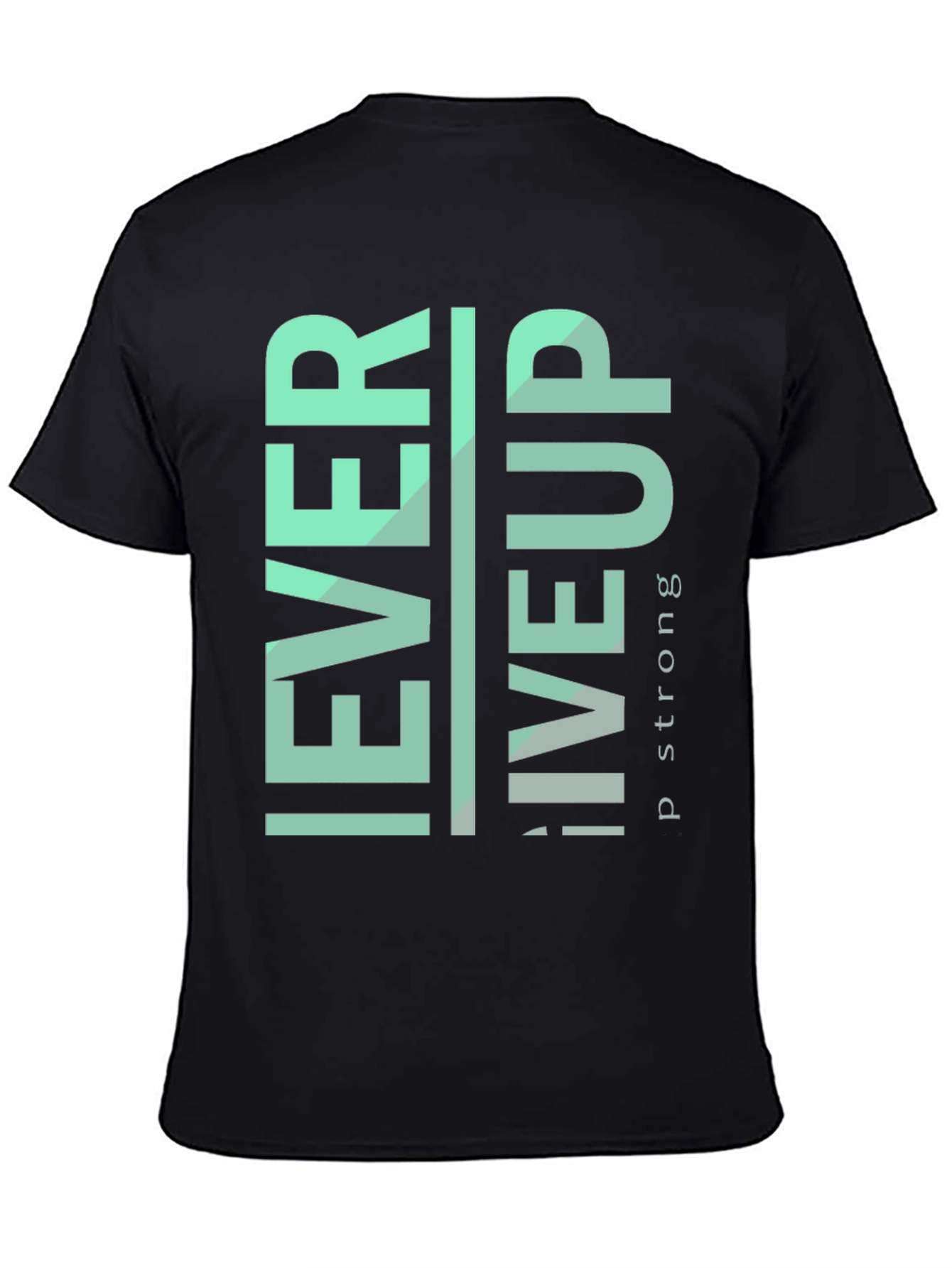 Never Give Up Graphic Tee - Motivational Black T-Shirt