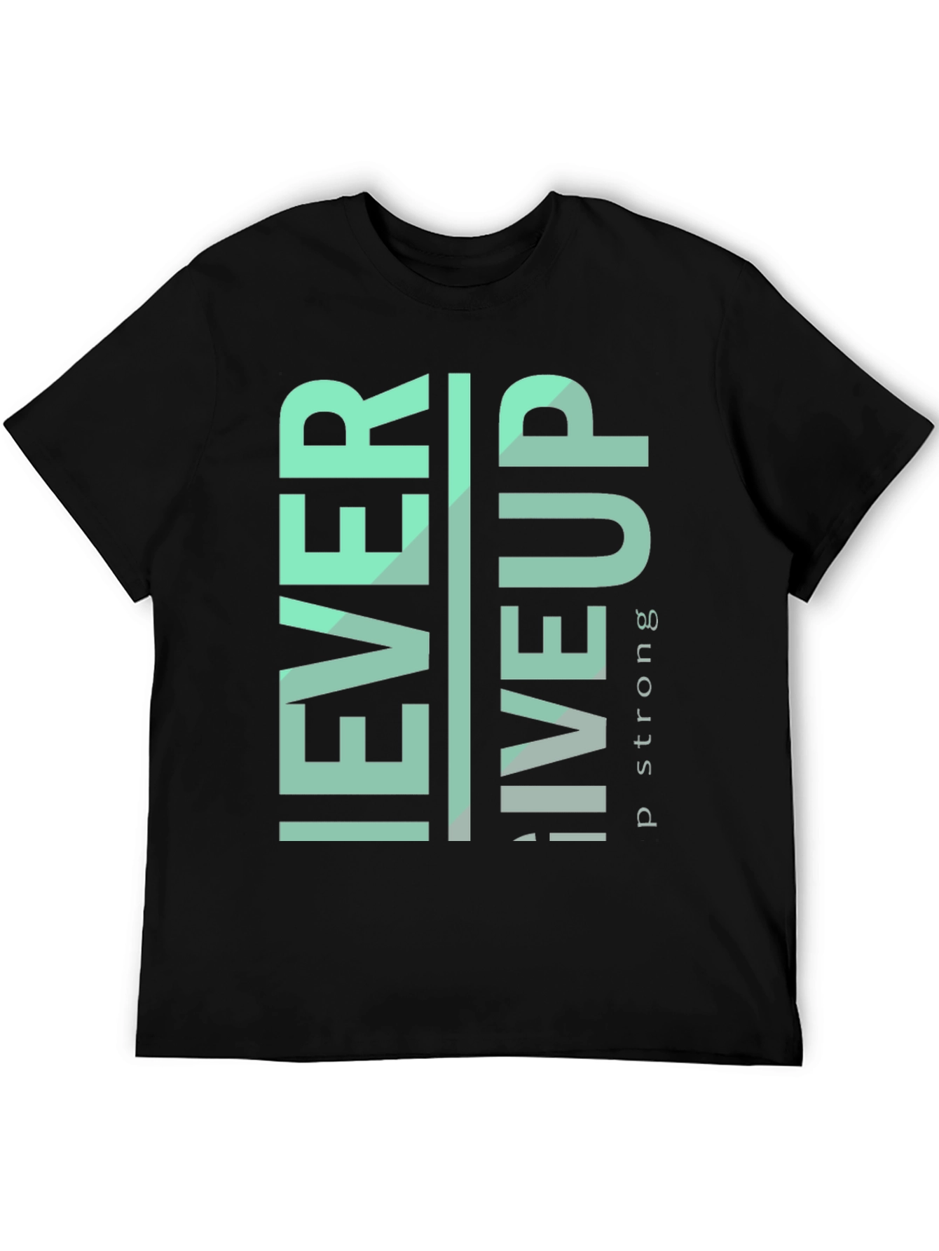 Never Give Up Graphic Tee - Motivational Black T-Shirt