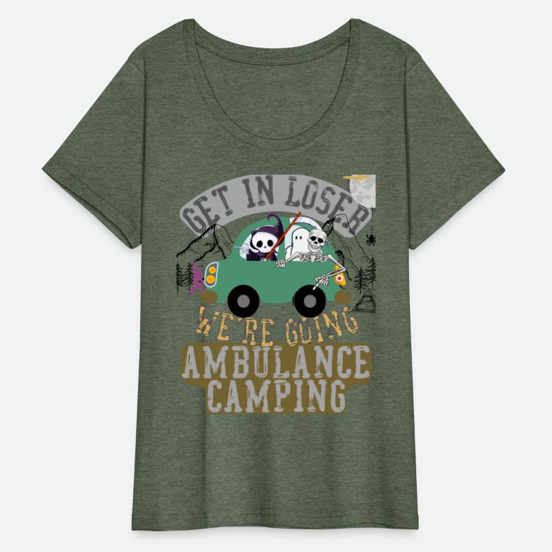 Get in loser we're going ambulance camping