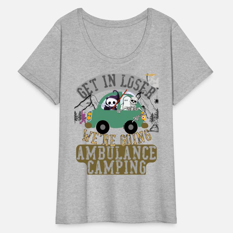 Get in loser we're going ambulance camping