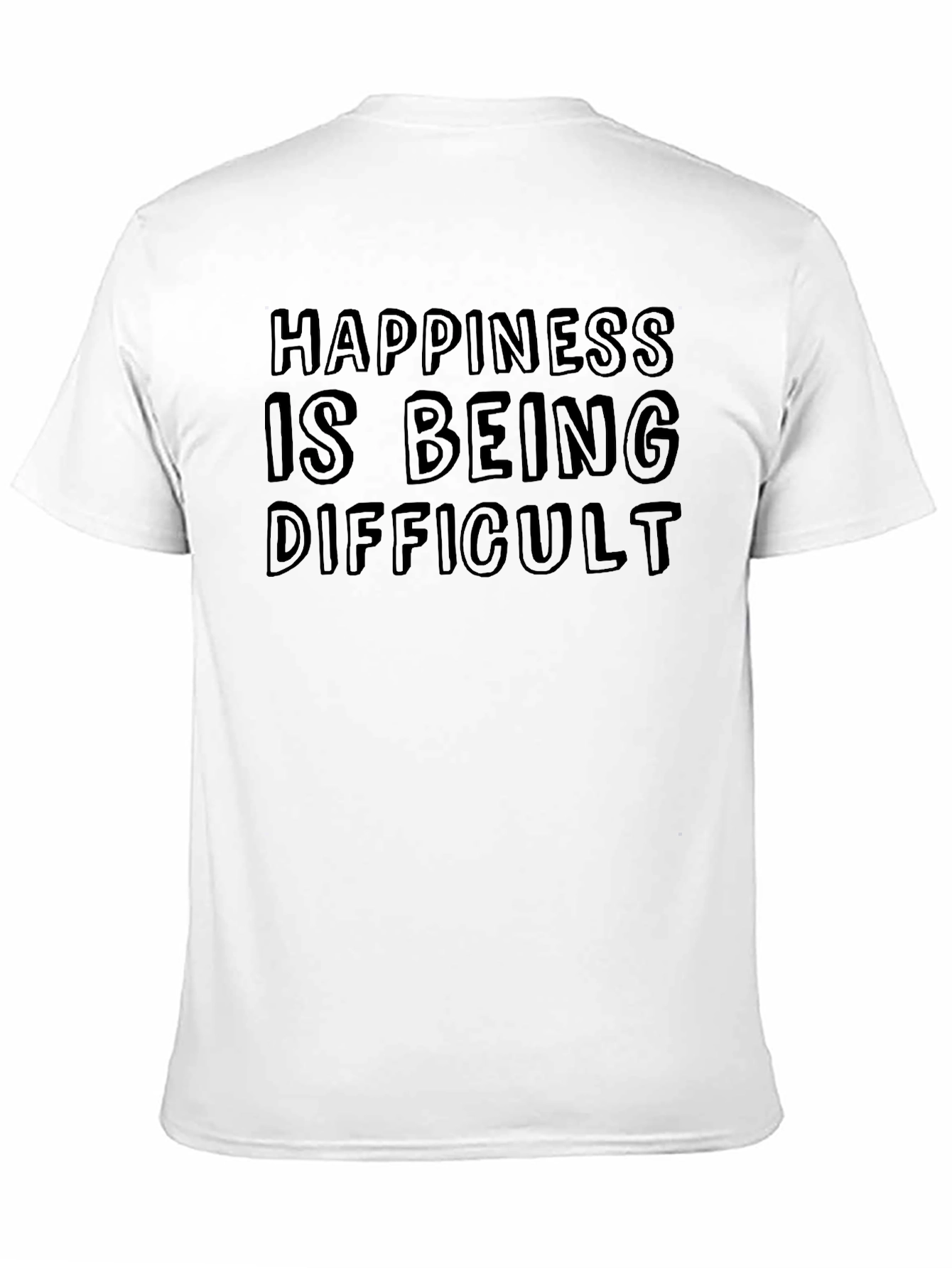 Happiness is Being Difficult Graphic Tee