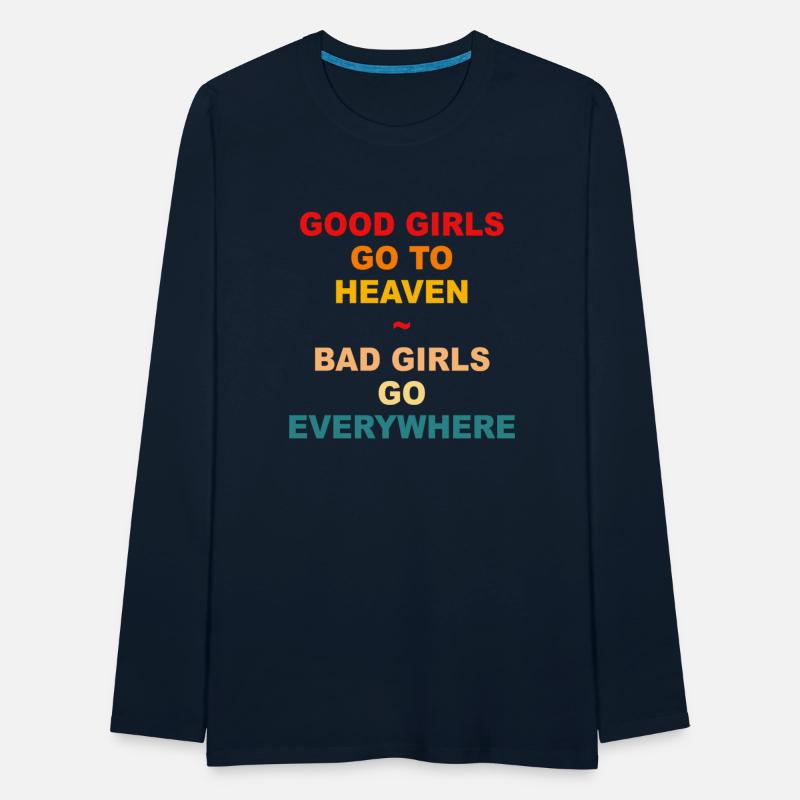 Good Girls Go to Heaven - Bad Girls Go Everywhere
