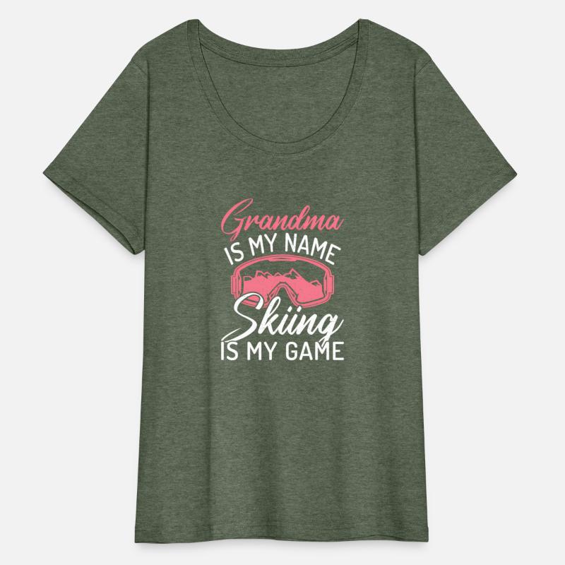 Grandma Is My Name Skiing Is My Game Winter Sport