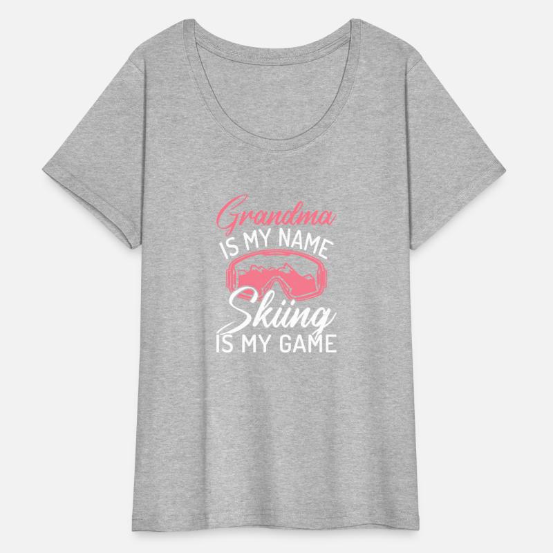 Grandma Is My Name Skiing Is My Game Winter Sport