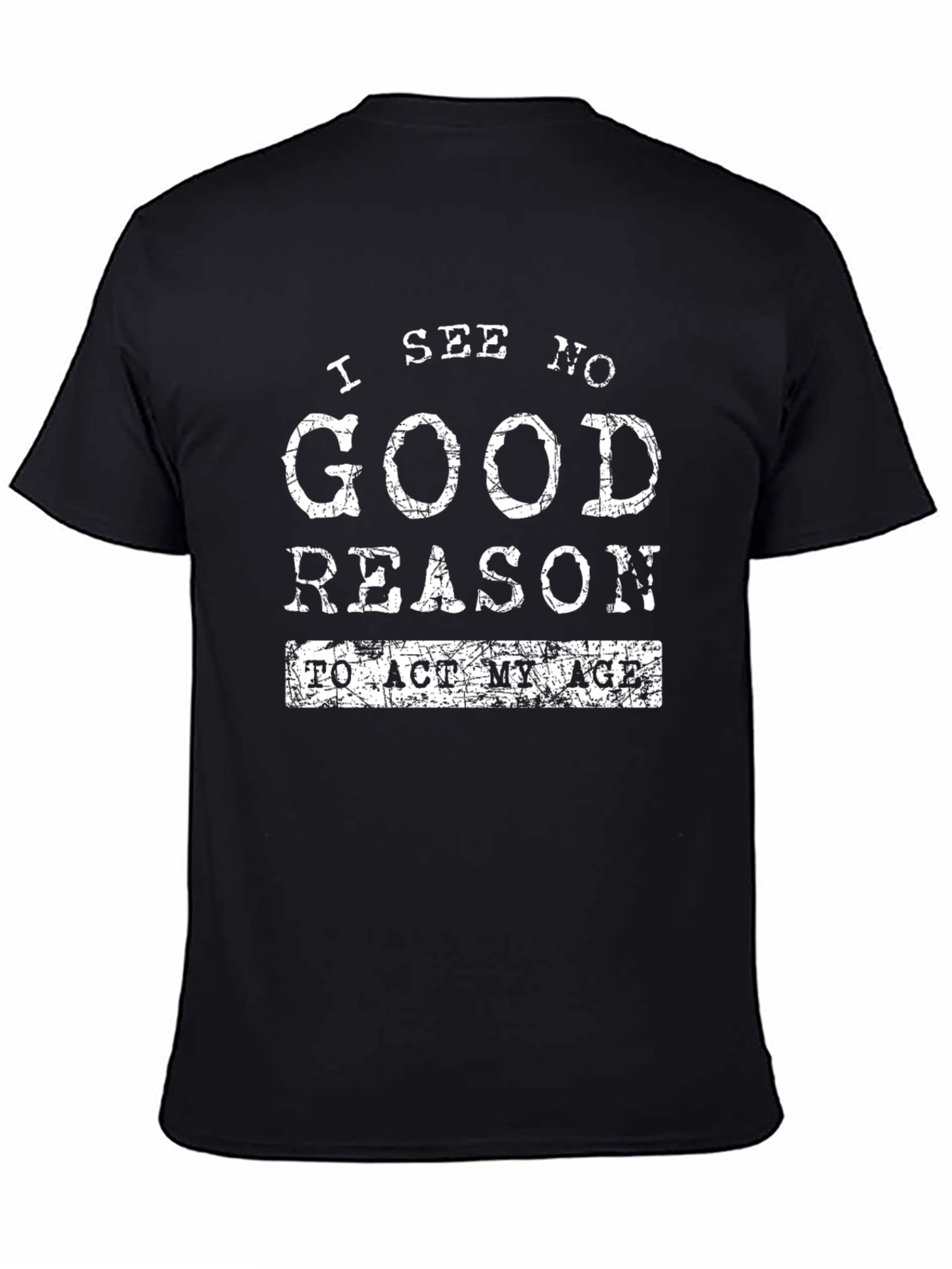 Funny I See No Good Reason Graphic T-Shirt