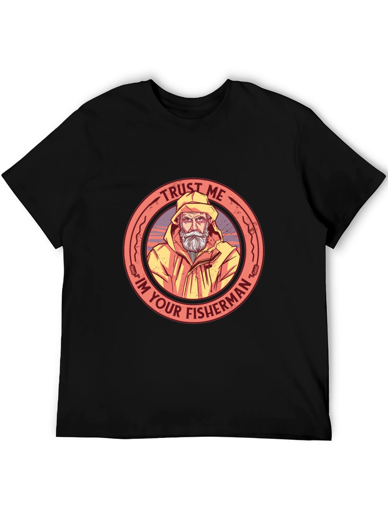 Trust Me Im Your Fisherman Graphic T-Shirt
