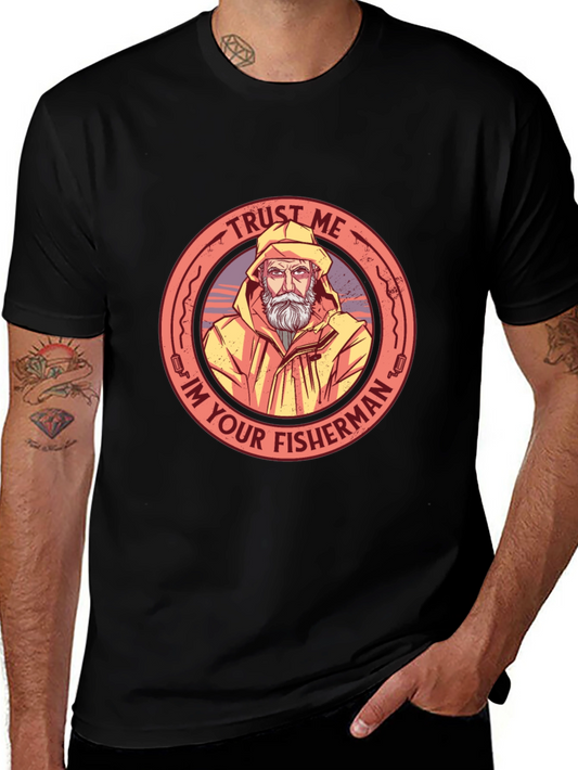 Trust Me Im Your Fisherman Graphic T-Shirt