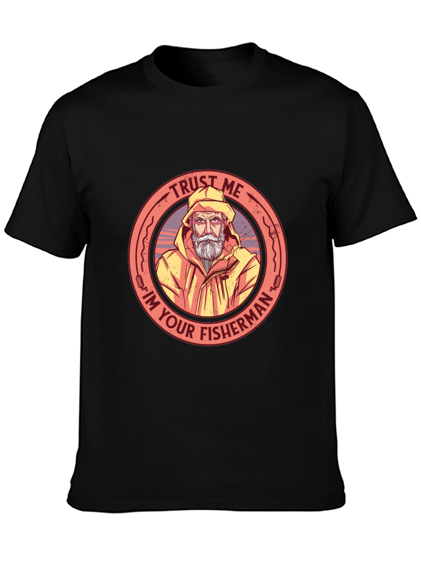 Trust Me Im Your Fisherman Graphic T-Shirt