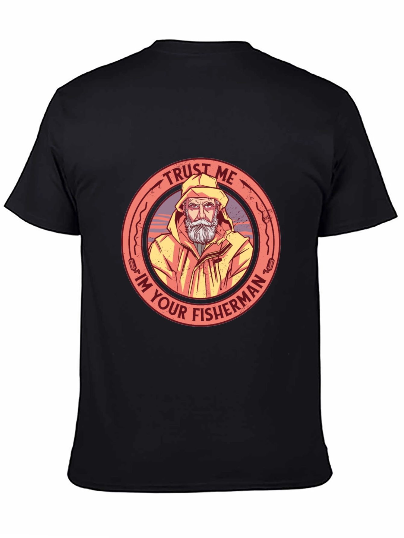 Trust Me Im Your Fisherman Graphic T-Shirt