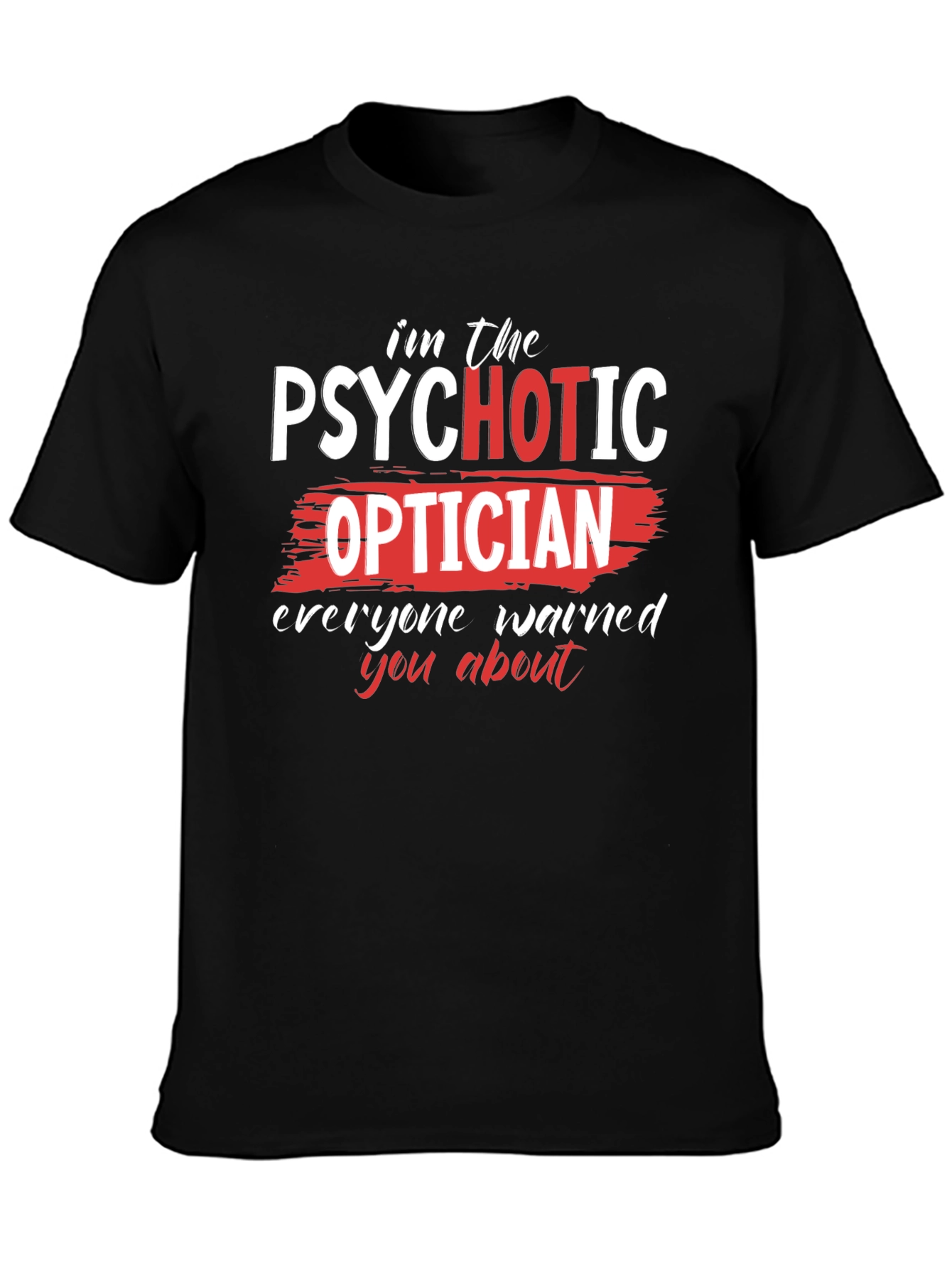 Psychotic Optician Graphic T-Shirt