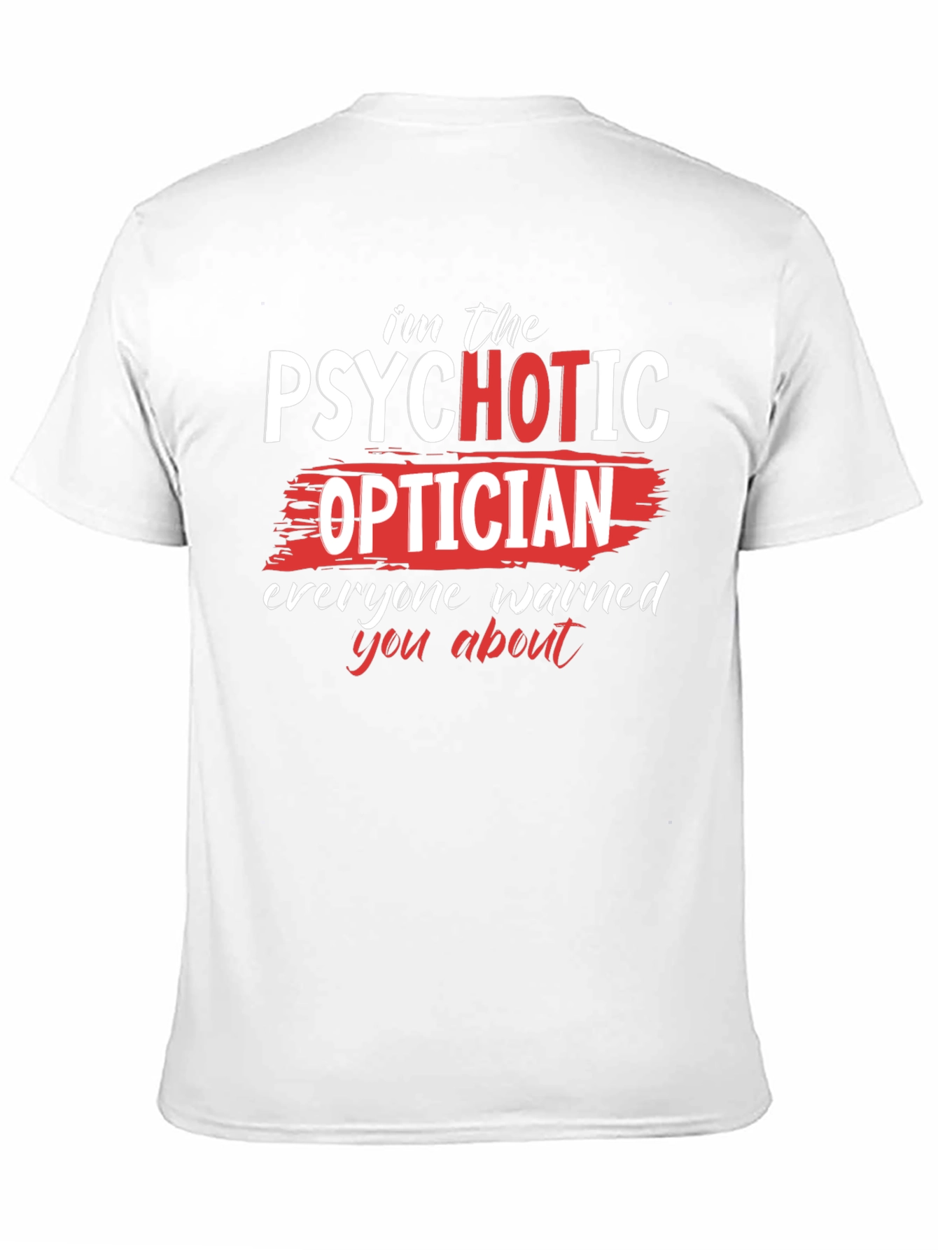 Psychotic Optician Graphic T-Shirt