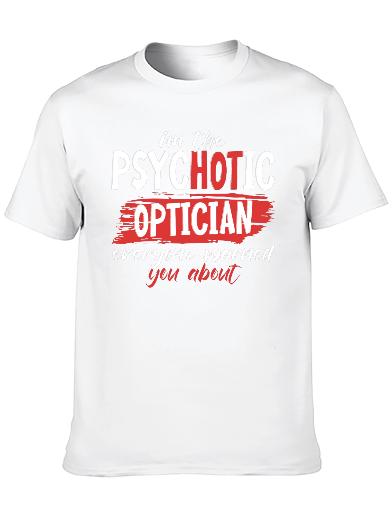Psychotic Optician Graphic T-Shirt