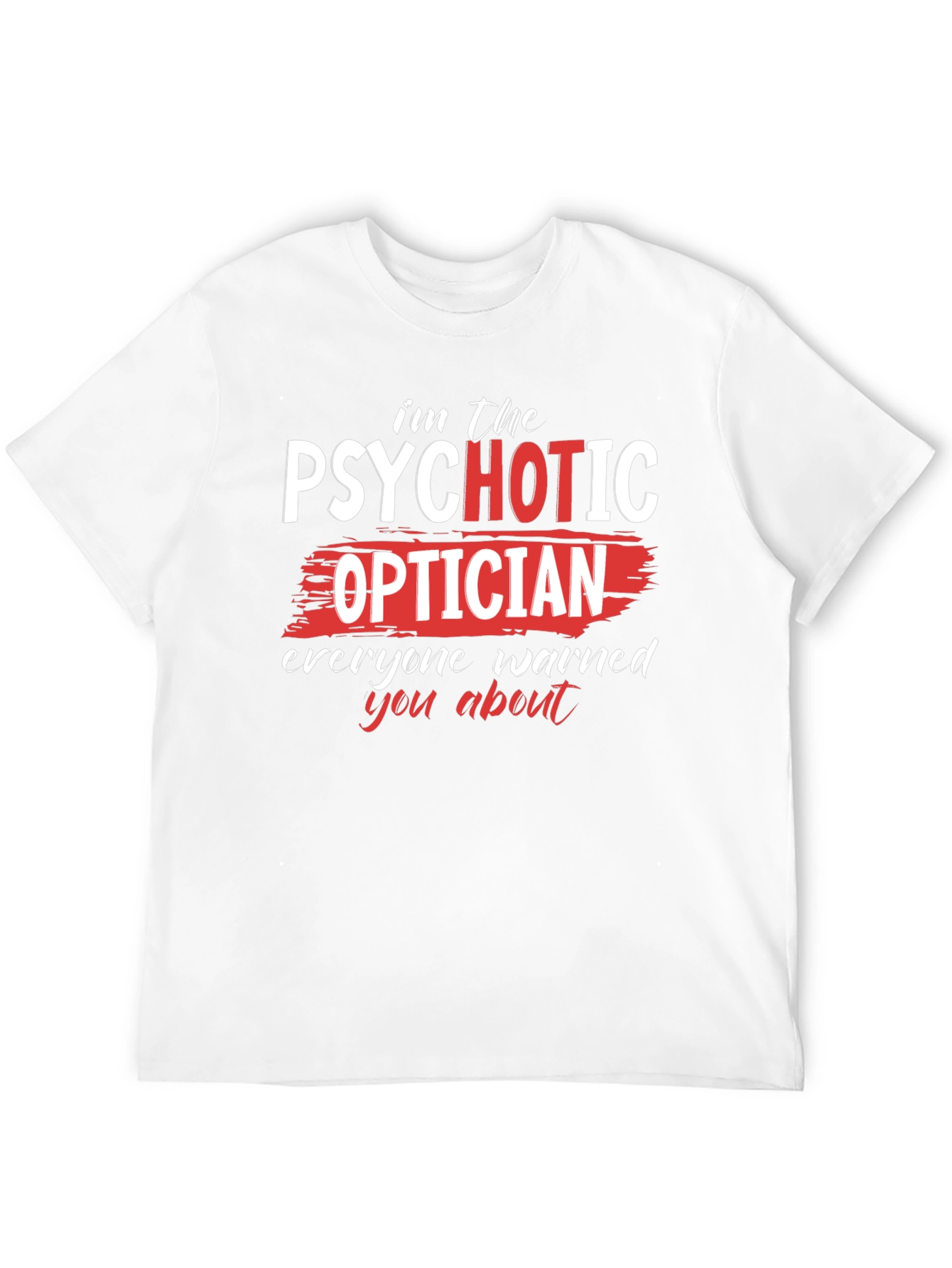 Psychotic Optician Graphic T-Shirt
