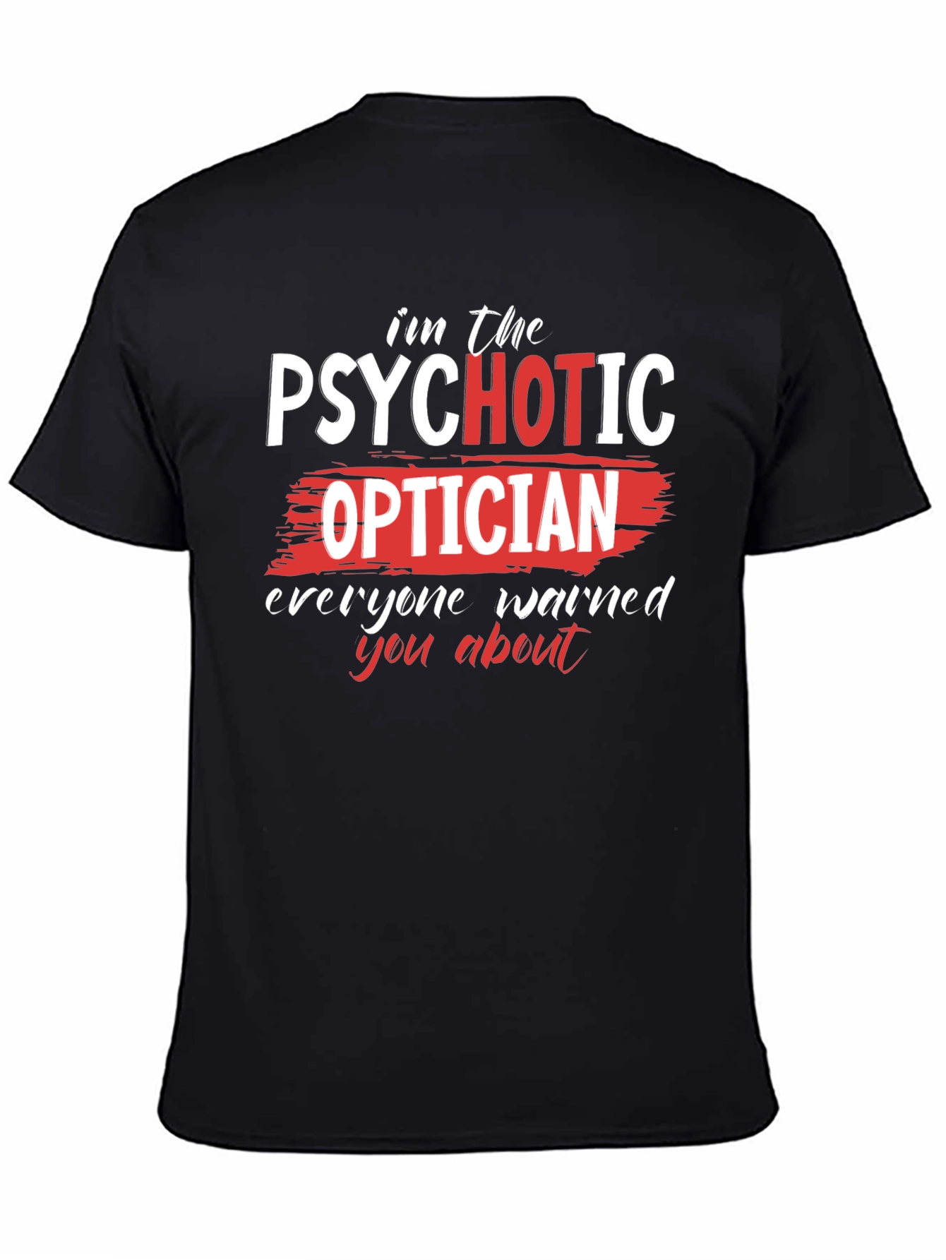 Psychotic Optician Graphic T-Shirt