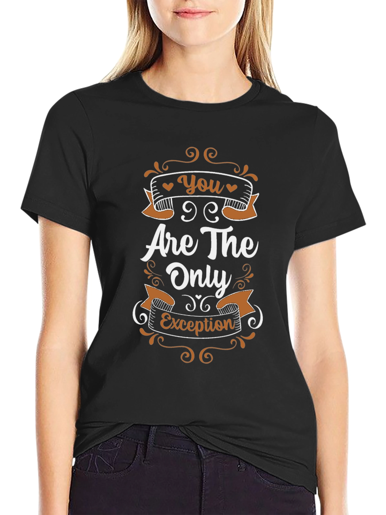 You Are The Only Exception Black T-Shirt