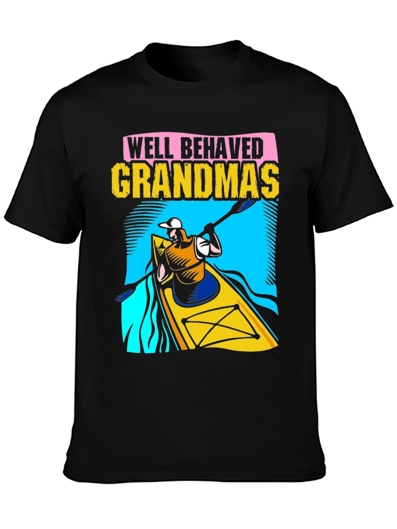 Well Behaved Grandmas Kayaking T-Shirt