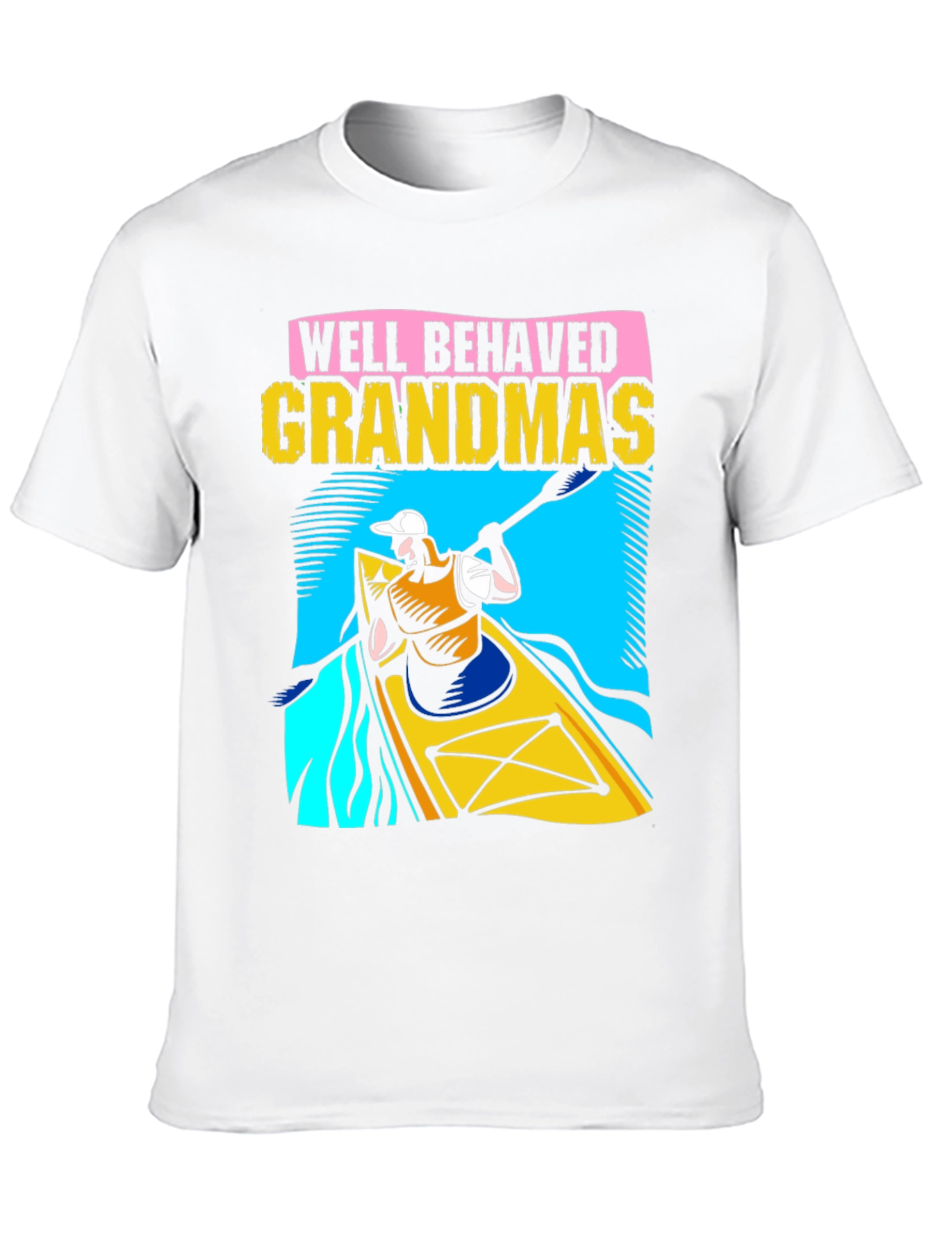 Well Behaved Grandmas Kayaking T-Shirt