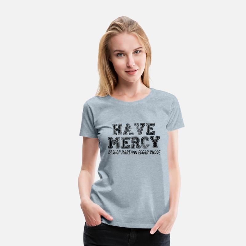 Have Mercy Bishop Mariann Edgar Budde T-Shirt