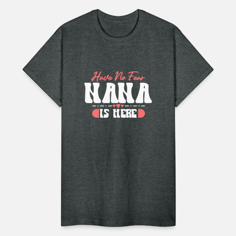 Have No Fear Nana Is Here 4