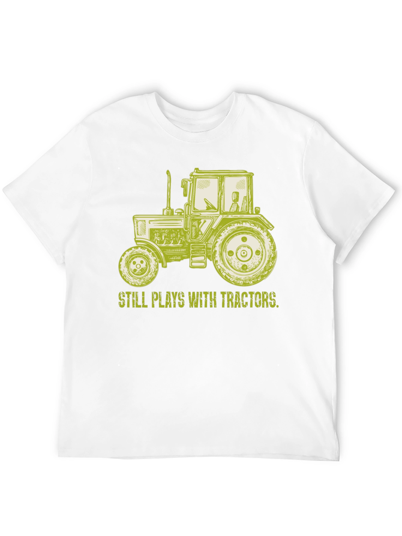 Still Plays with Tractors T-Shirt