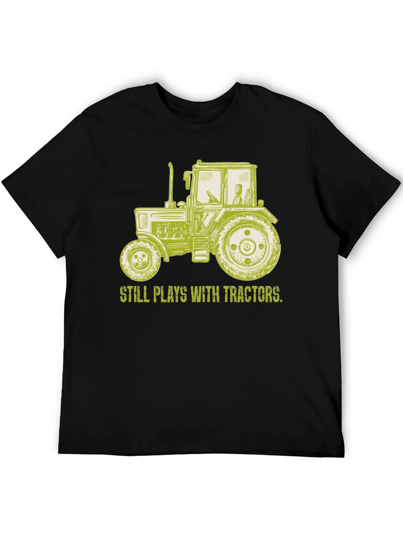Still Plays with Tractors T-Shirt