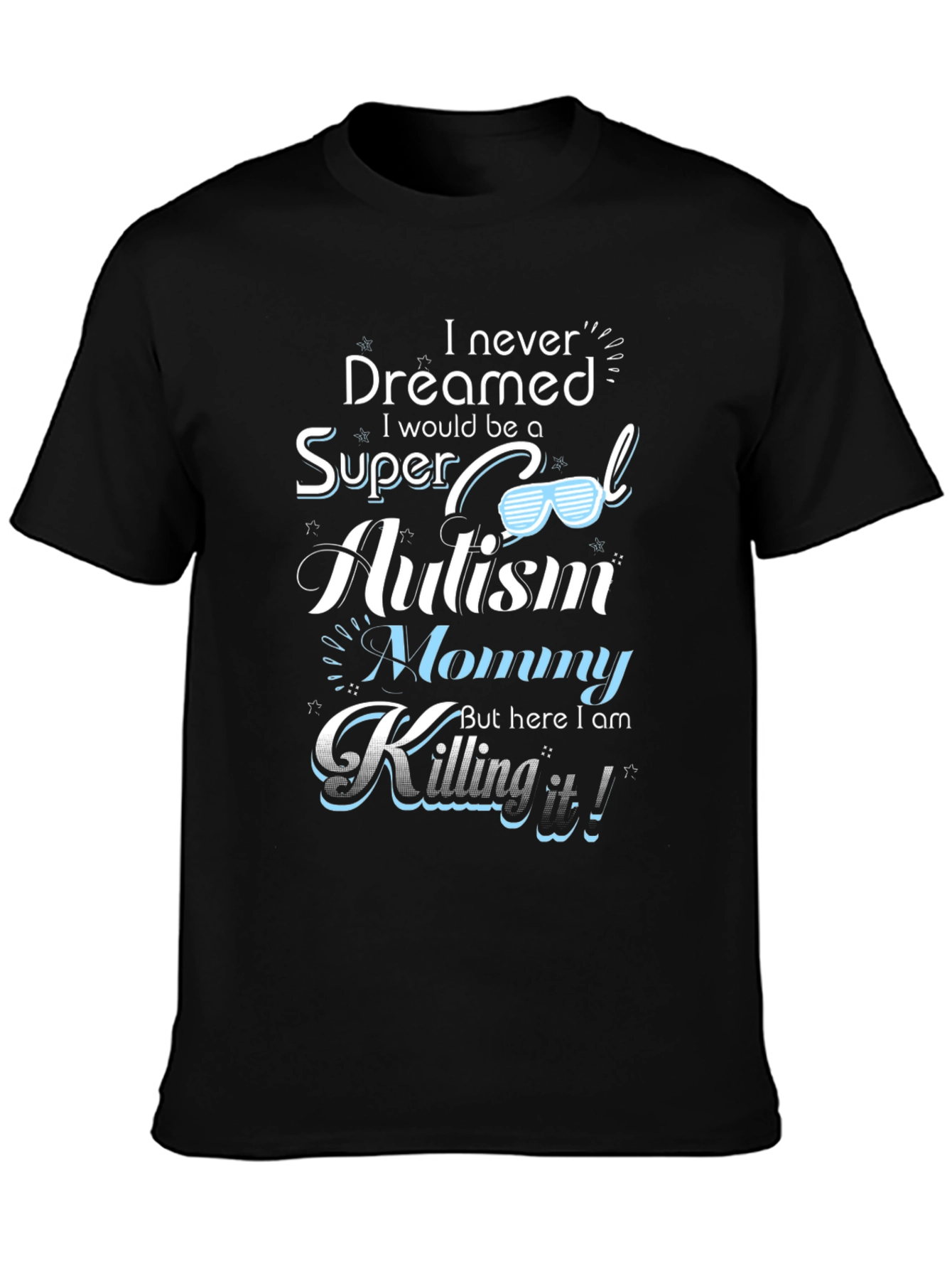 Super Cool Autism Mommy T-Shirt - Black