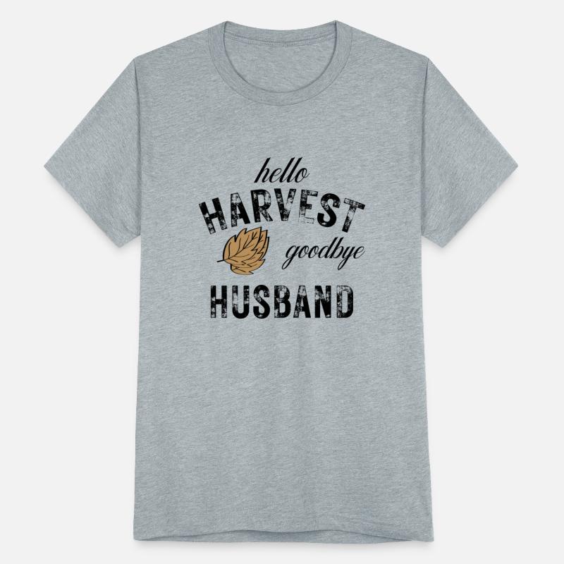 Hello Harvest Goodbye Husband Apparel