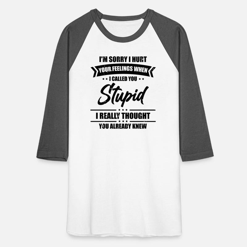 Hilarious Derision Hurt Your Feelings Sarcastic