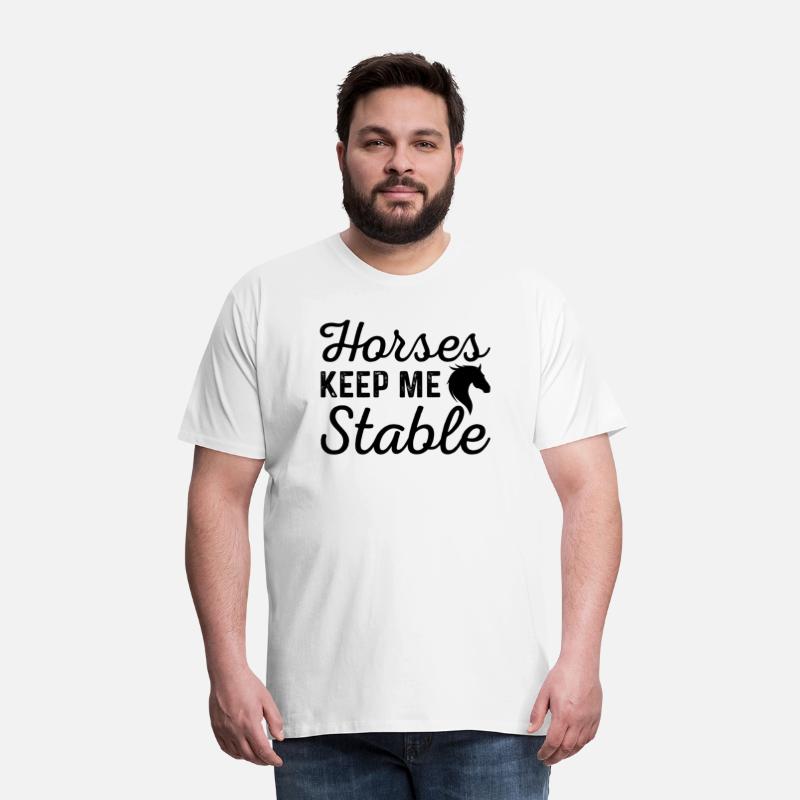 Horses Keep Me Stable Horse Sayings