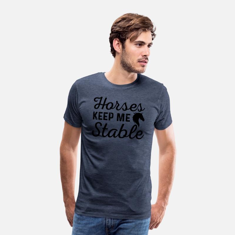 Horses Keep Me Stable Horse Sayings