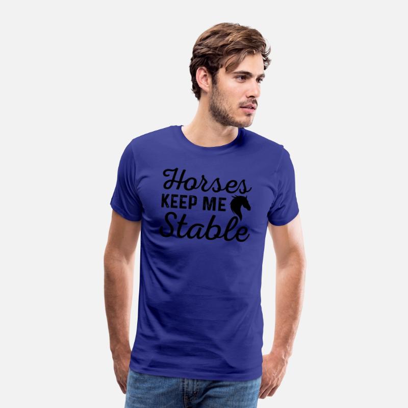 Horses Keep Me Stable Horse Sayings