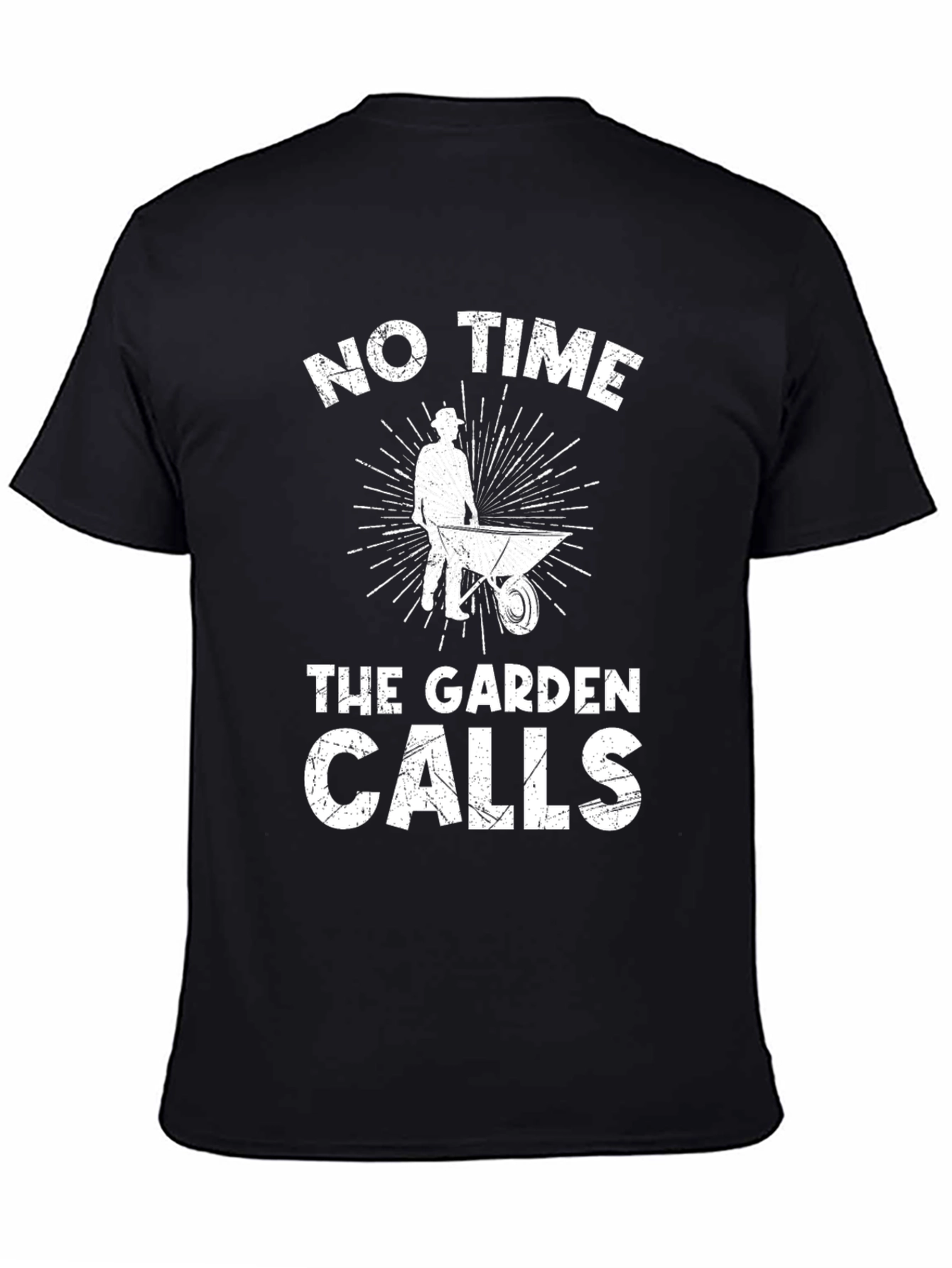 Gardener T-Shirt - No Time The Garden Calls
