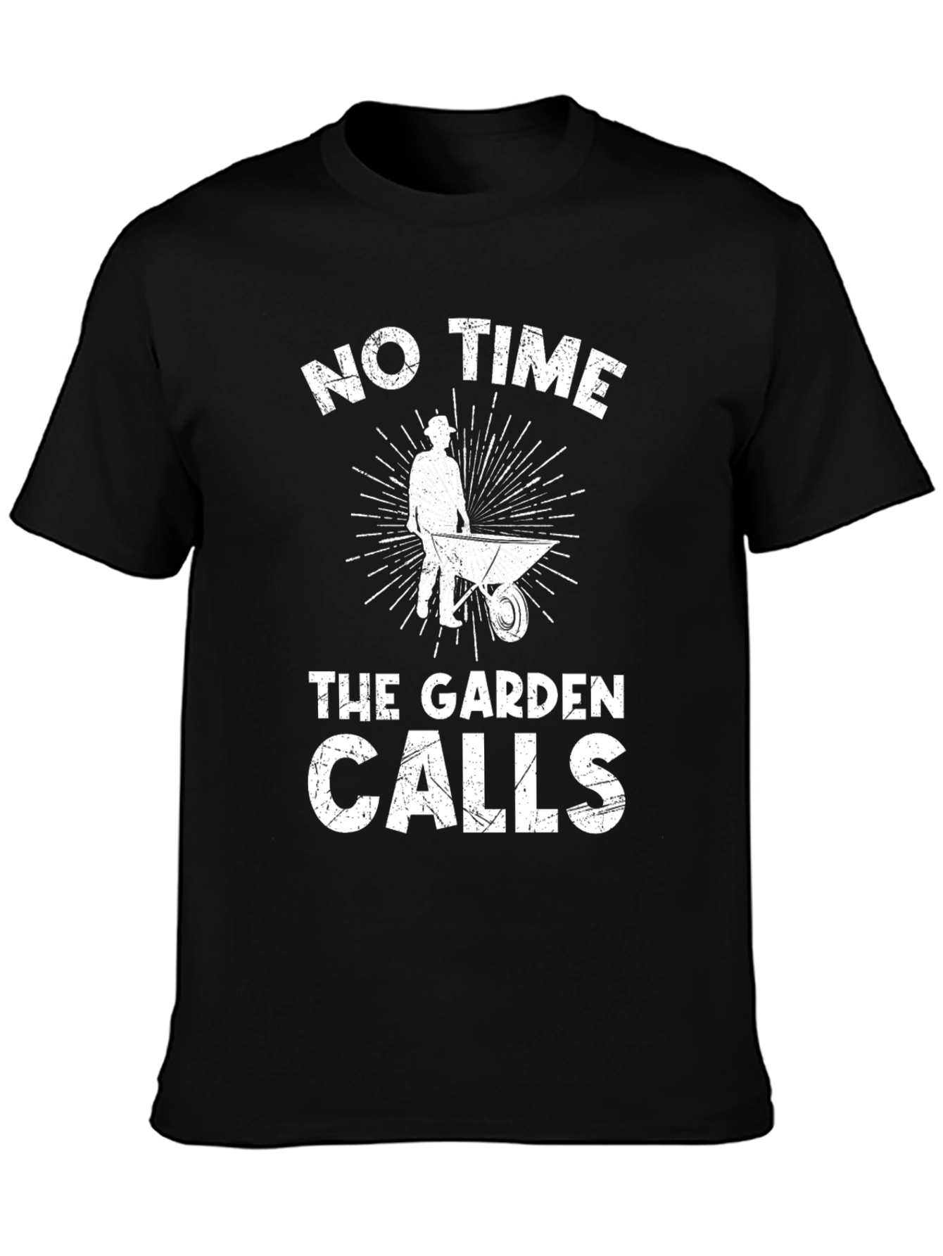 Gardener T-Shirt - No Time The Garden Calls
