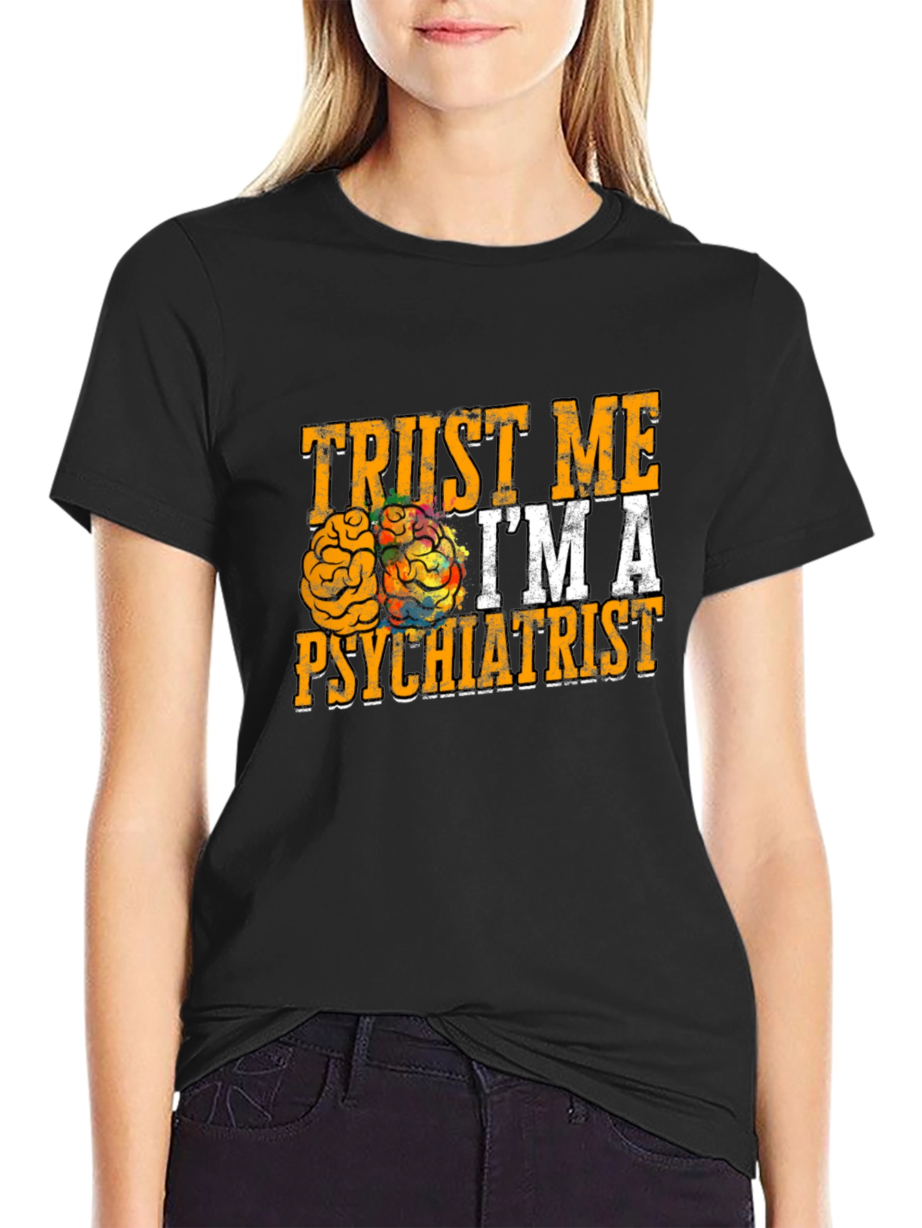 Trust Me Im A Psychiatrist T-Shirt