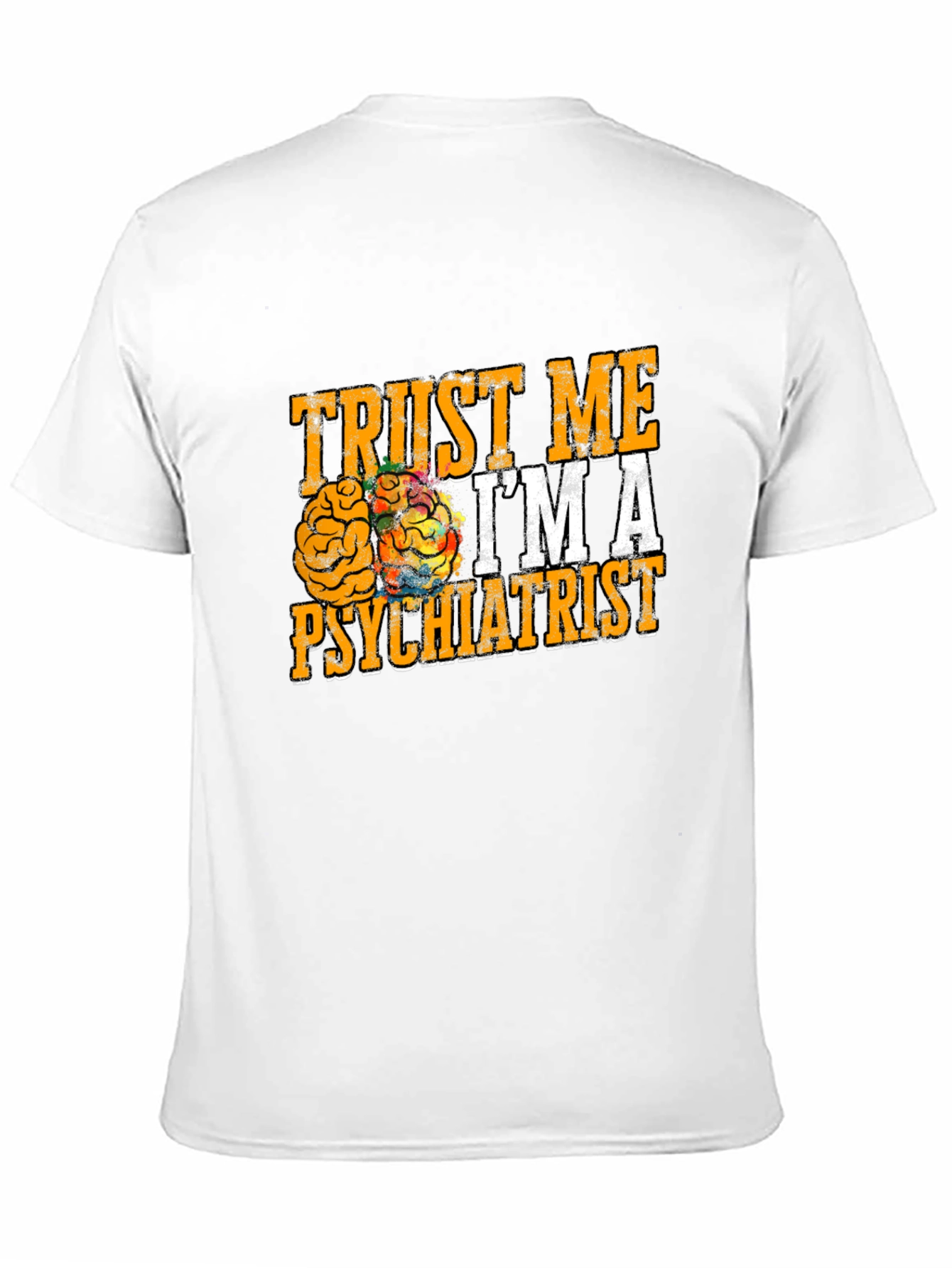 Trust Me Im A Psychiatrist T-Shirt