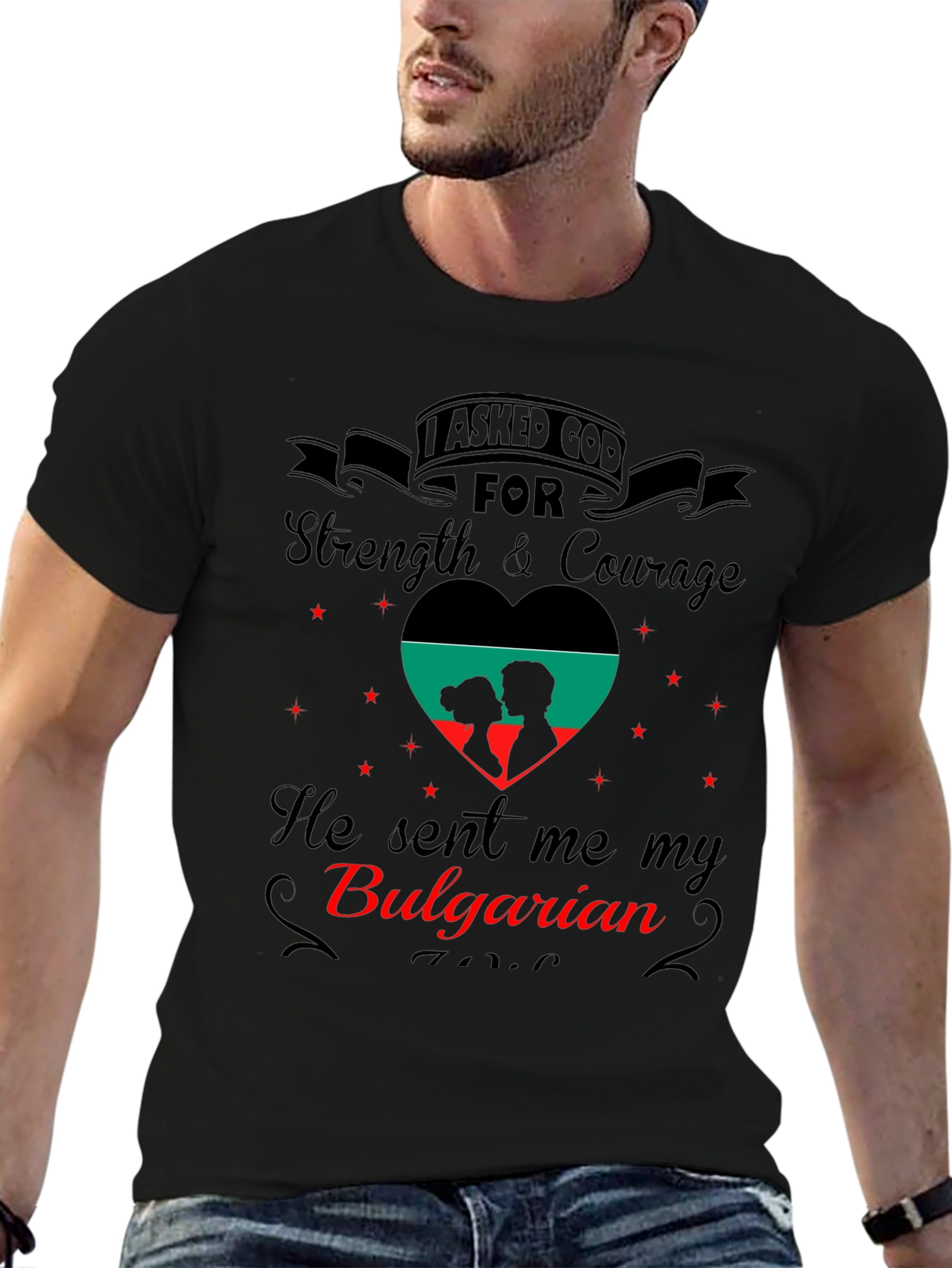 I Asked God For Bulgarian T-Shirt