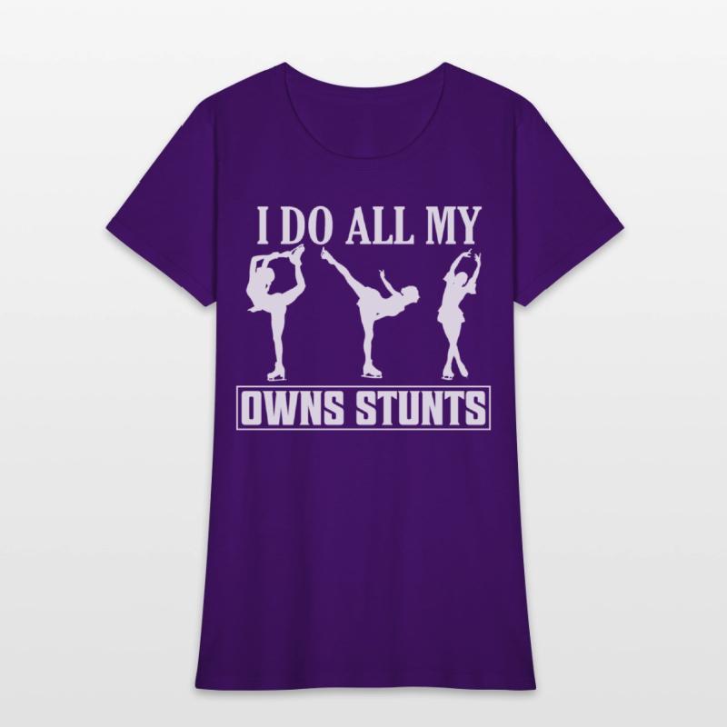I Do All My Owns Stunts Skating Figure Skater