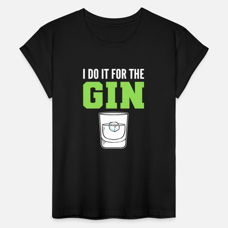 I Do It For The Gin