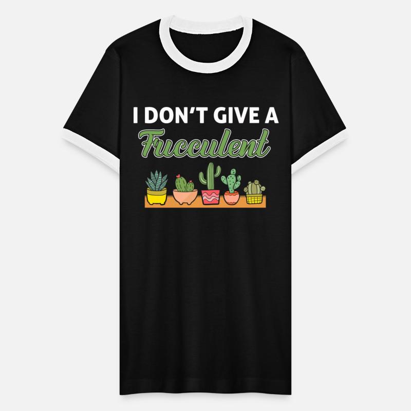 I Don't Give A Succulent Gardener Plant Puns