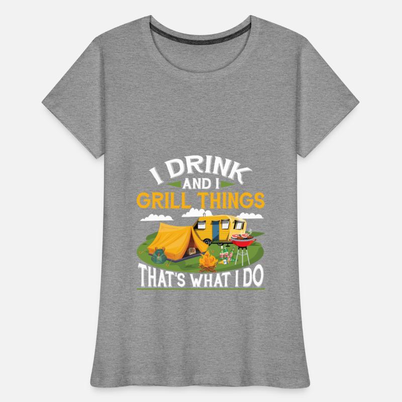 I Drink And I Grill Things Funny Grilling Party