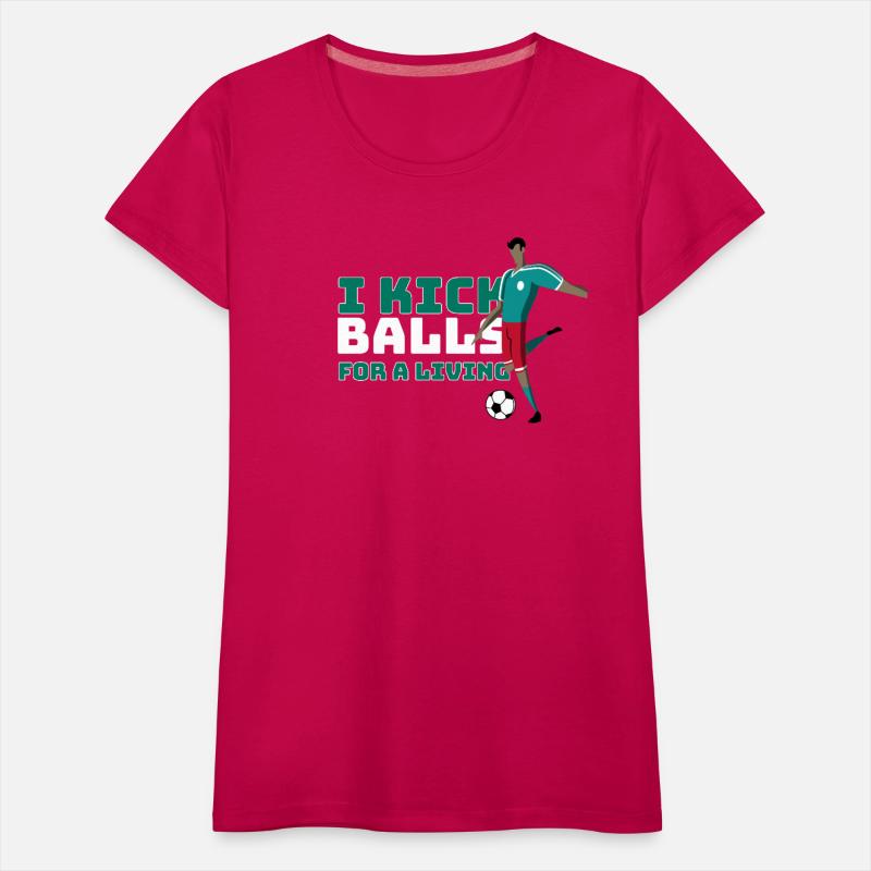 I Kick Balls for a Living ,soccer t shirt