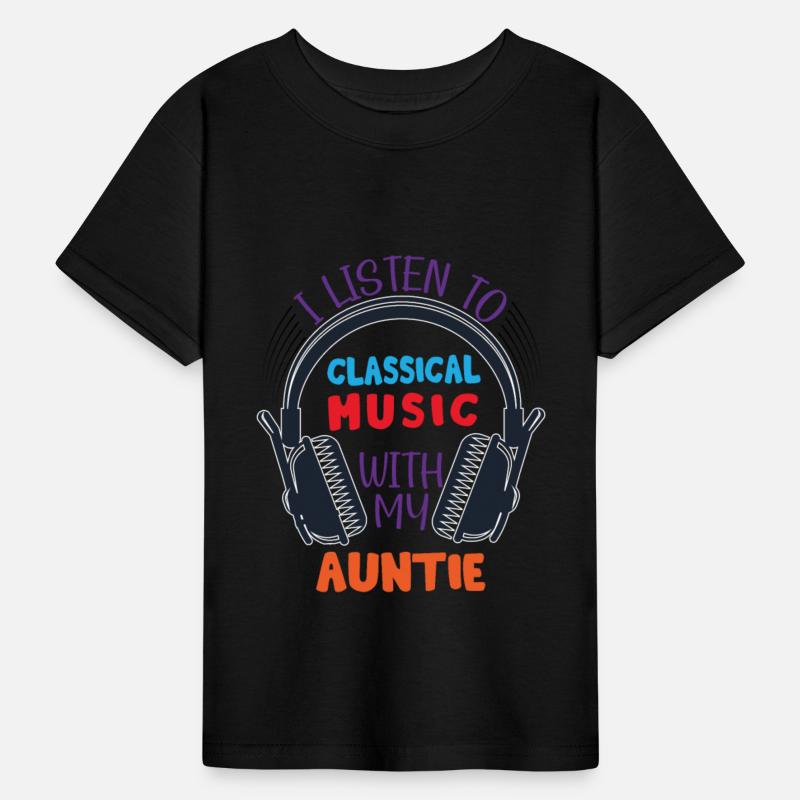 I listen to Classical music with my auntie