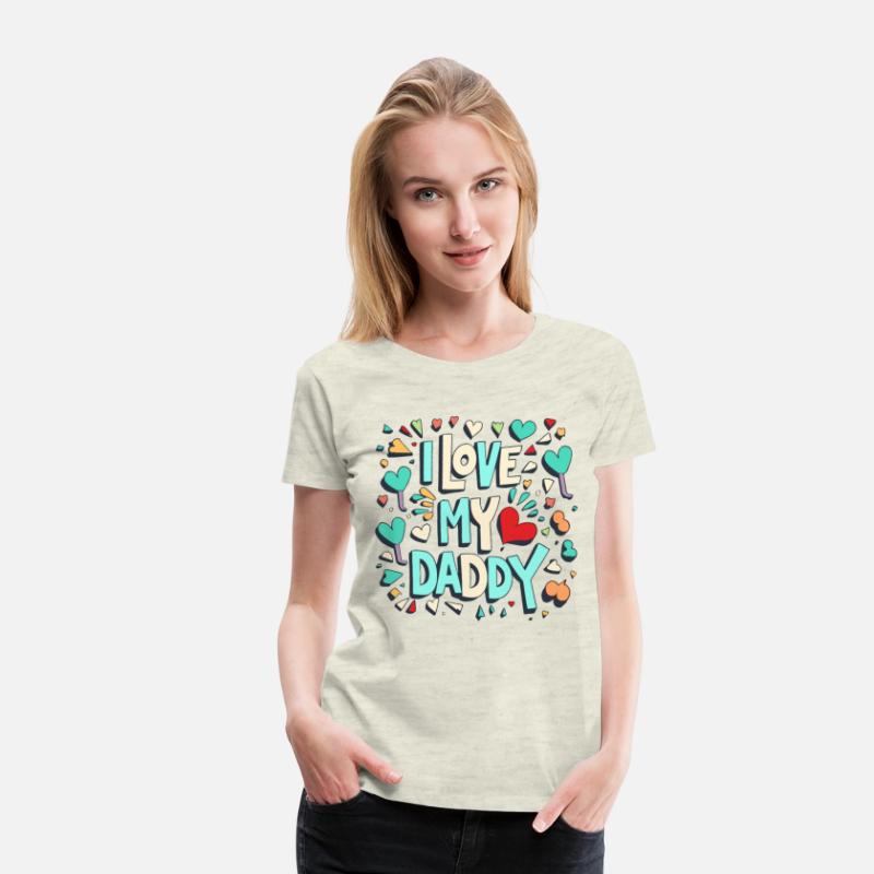 I Love My Daddy - Heartfelt Family Graphic