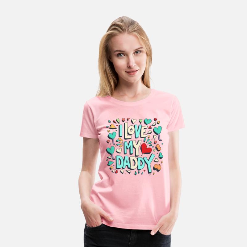 I Love My Daddy - Heartfelt Family Graphic