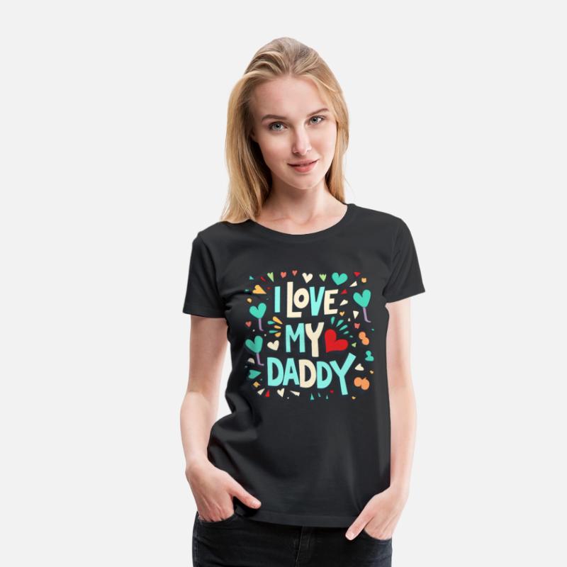 I Love My Daddy - Heartfelt Family Graphic