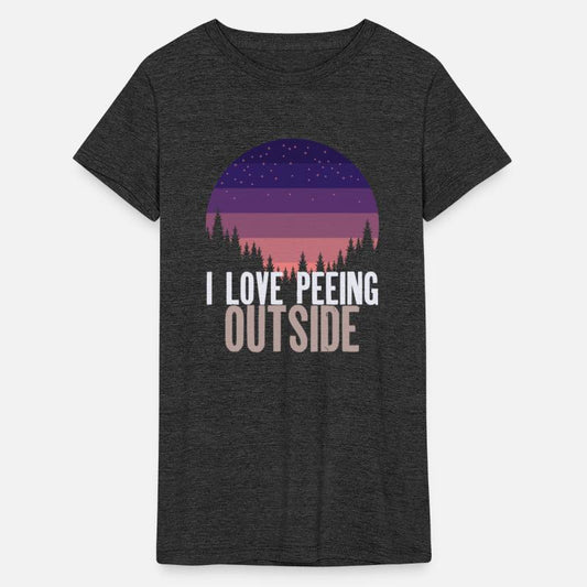 I LOVE PEEING OUTSIDE